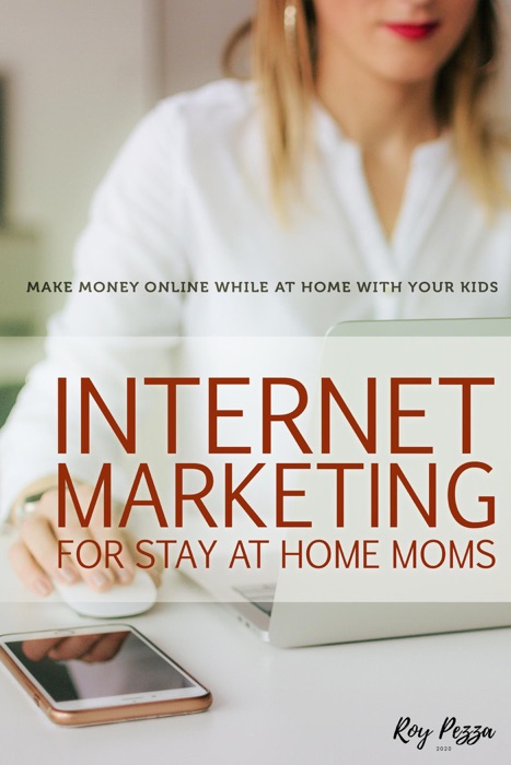 Internet Marketing For Stay-At-Home Moms