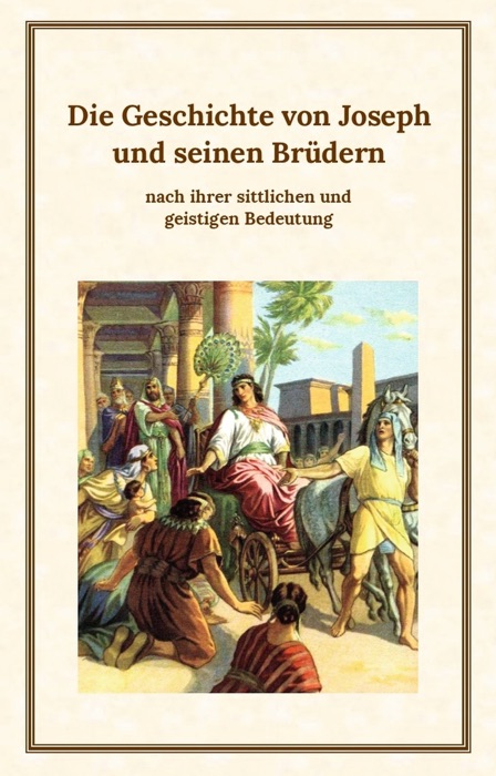 Die Geschichte von Joseph und seinen Brüdern