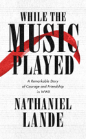 Nathaniel Lande - While the Music Played artwork