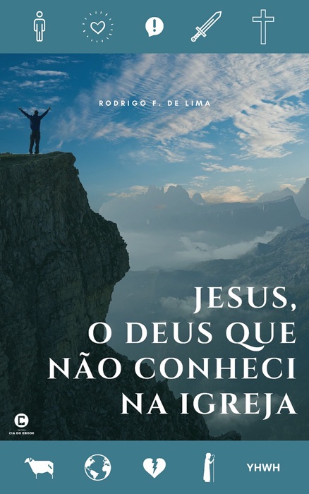 Jesus, o Deus que não conheci na igreja