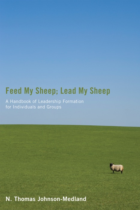 Feed My Sheep; Lead My Sheep