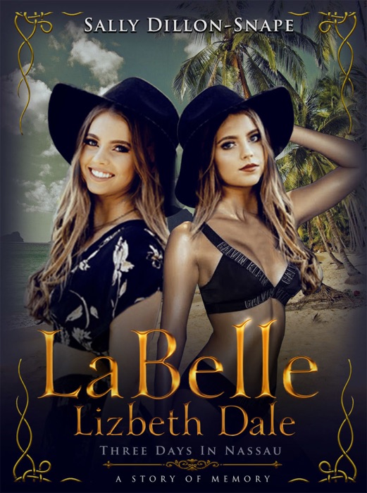 LaBelle LizBeth Dale: Three Days In Nassau