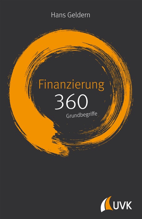 Finanzierung: 360 Grundbegriffe kurz erklÀrt