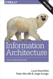 Information Architecture - Peter Morville, Louis Rosenfeld & Jorge Arango