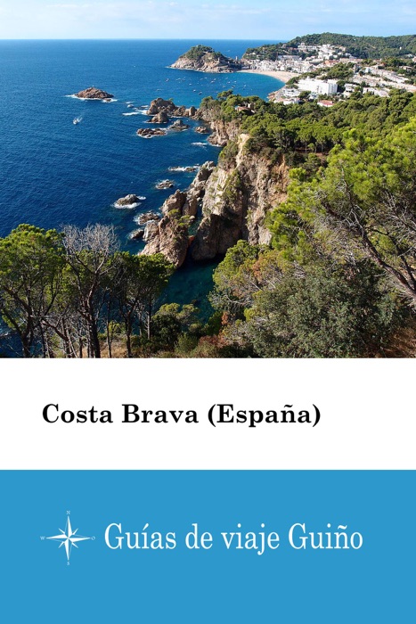 Costa Brava (España) - Guías de viaje Guiño