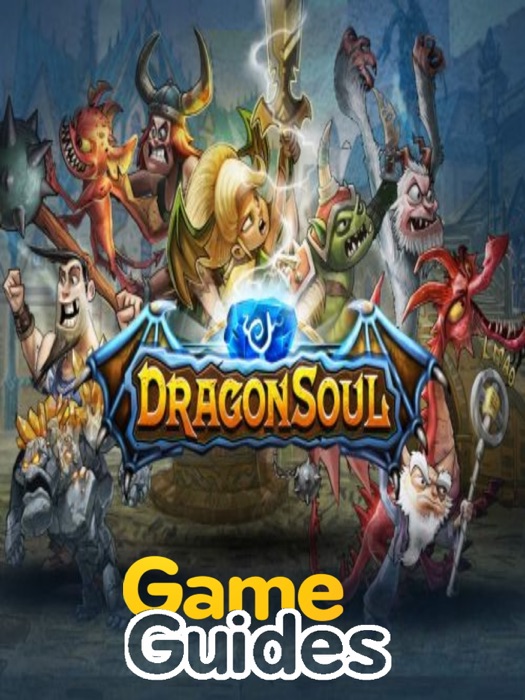 DragonSoul Cheats Tips & Strategy Guide to Beat All Stages & Get All Heroes