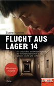 Flucht aus Lager 14 - Blaine Harden