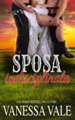 La sposa indisciplinata - Vanessa Vale