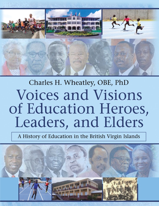 Voices and Visions of Education Heroes, Leaders, and Elders