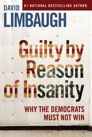 Read & Download Guilty By Reason of Insanity Book by David Limbaugh Online