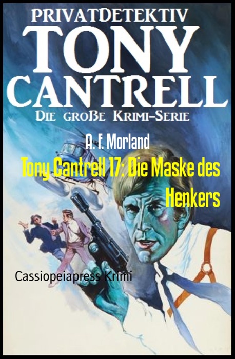 Tony Cantrell 17: Die Maske des Henkers