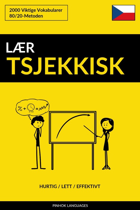 Lær Tsjekkisk: Hurtig / Lett / Effektivt: 2000 Viktige Vokabularer
