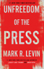 Mark R. Levin - Unfreedom of the Press artwork