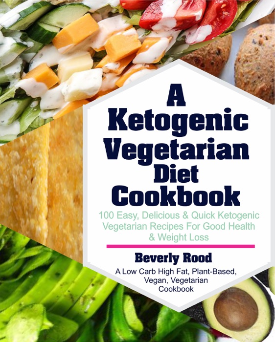 Ketogenic Vegetarian Diet Cookbook