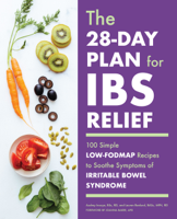 Audrey Inouye, BSc, RD & Lauren Renlund, BASc, MPH, RD - The 28-Day Plan for IBS Relief: 100 Simple Low-FODMAP Recipes to Soothe Symptoms of Irritable Bowel Syndrome artwork
