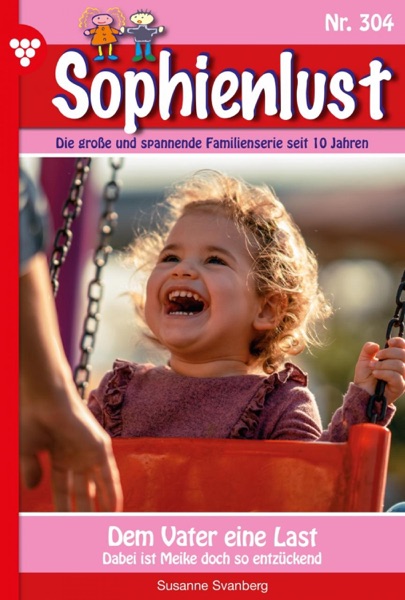 Sophienlust 304 – Familienroman