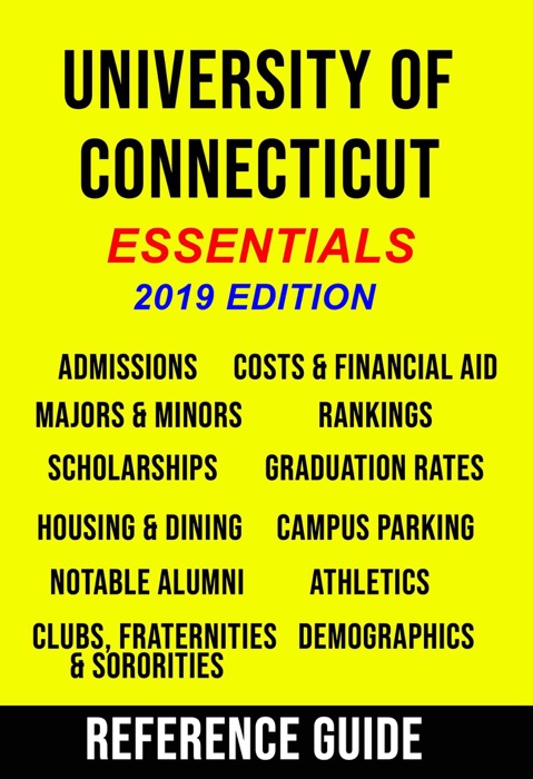 University of Connecticut Essentials Reference Guide (2019 Edition)