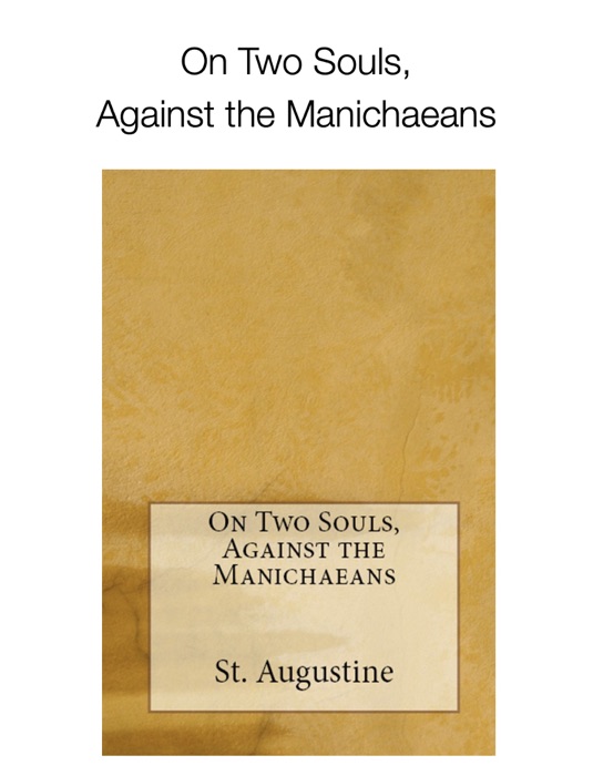 On Two Souls, Against the Manichaeans