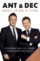 Anthony McPartlin & Declan Donnelly - Once Upon A Tyne artwork