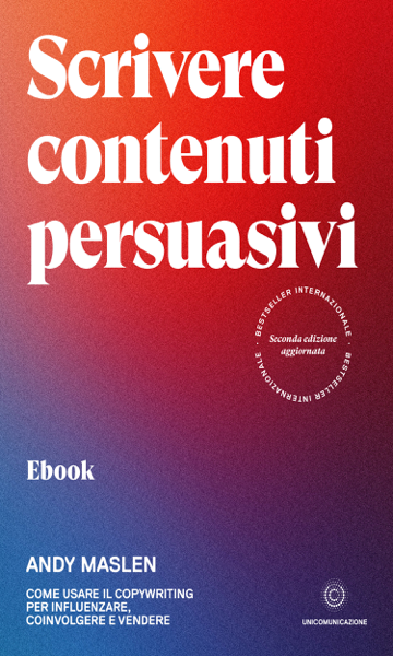 Scaricare Scrivere contenuti persuasivi - Andy Maslen PDF