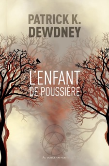 L'Enfant de poussière - Patrick K. Dewdney
