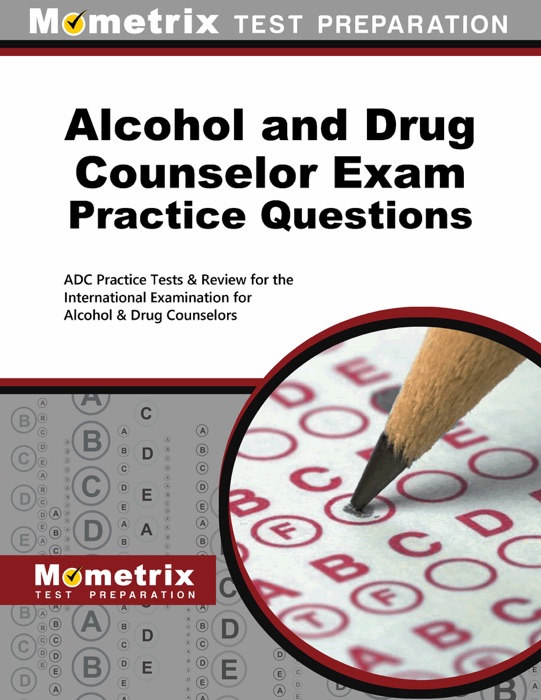 Alcohol and Drug Counselor Exam Practice Questions