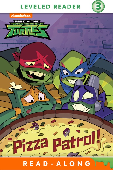 Pizza Patrol! (Rise of the Teenage Mutant Ninja Turtles) (Enhanced Edition)