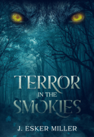 J.Esker Miller - Terror in the Smokies artwork