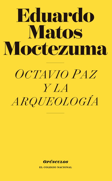 Octavio Paz y la arqueología