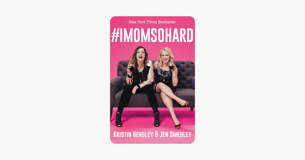 #IMomSoHard - Kristin Hensley & Jen Smedley #IMomSoHard - Kristin Hensley & Jen Smedley