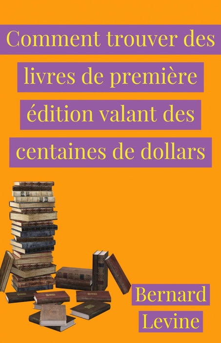 Comment trouver des livres de première édition valant des centaines de dollars