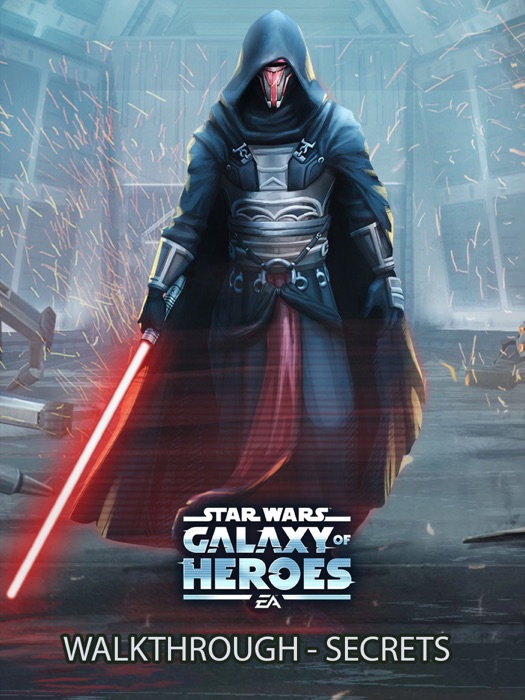 Star Wars Galaxy of Heroes Game Guide