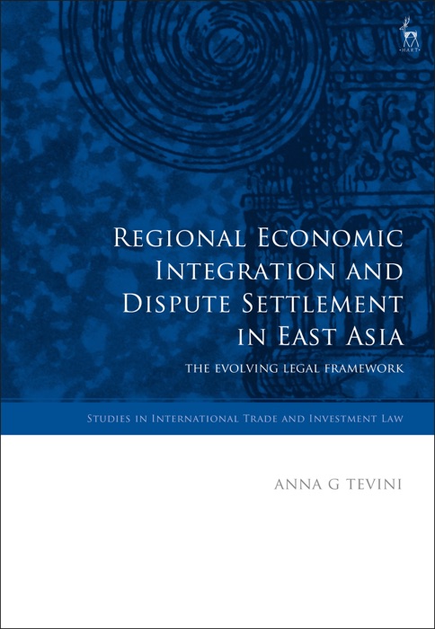 Regional Economic Integration and Dispute Settlement in East Asia