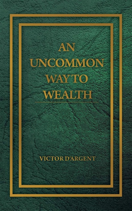 An Uncommon Way to Wealth