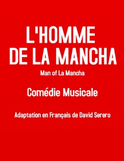 L'Homme De La Mancha (Livret Comédie Musicale Man of La Mancha) - David Serero
