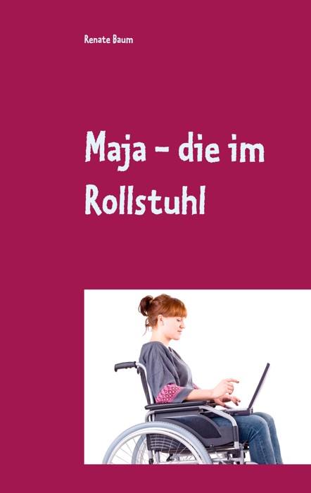 Maja - die im Rollstuhl