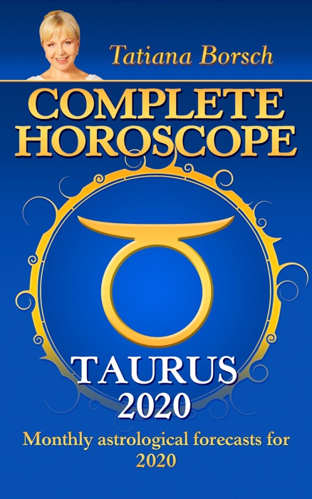 Complete Horoscope TAURUS 2020