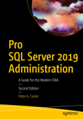 Pro SQL Server 2019 Administration - Peter A Carter