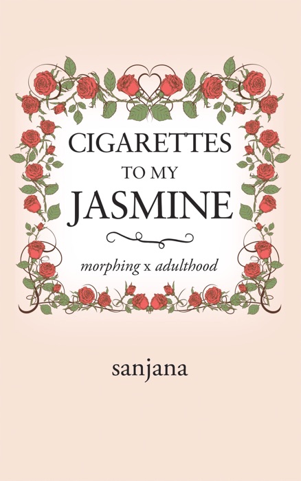 Cigarettes to My Jasmine