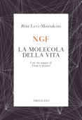 NGF La molecola della vita - Rita Levi-Montalcini