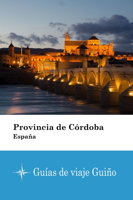 Provincia de Córdoba (España) - Guías de viaje Guiño