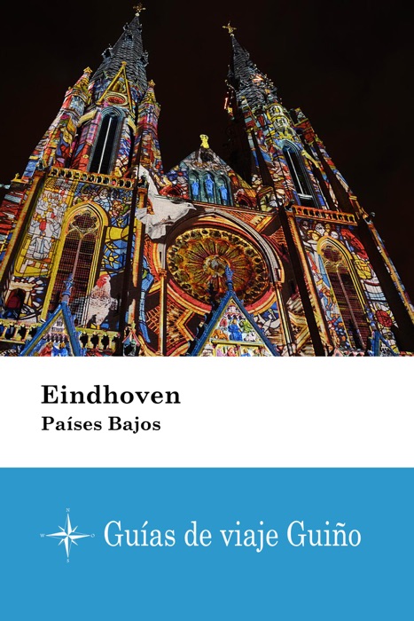 Eindhoven (Países Bajos) - Guías de viaje Guiño