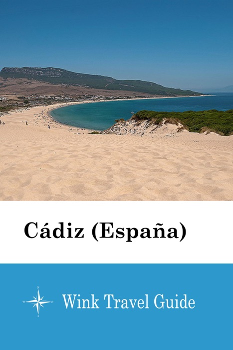Cádiz (España) - Wink Travel Guide