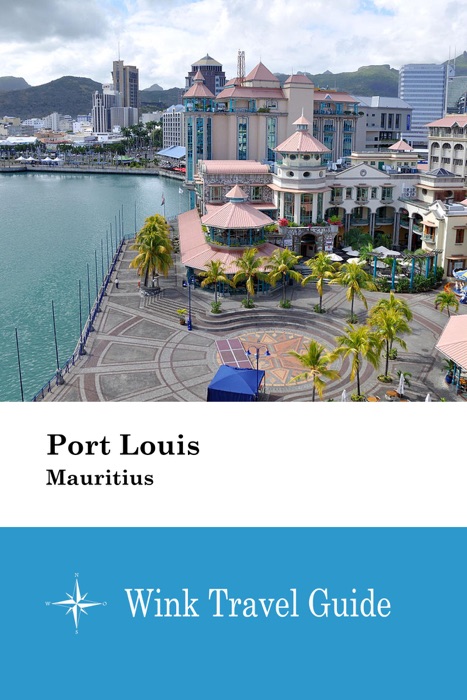 Port Louis (Mauritius) - Wink Travel Guide