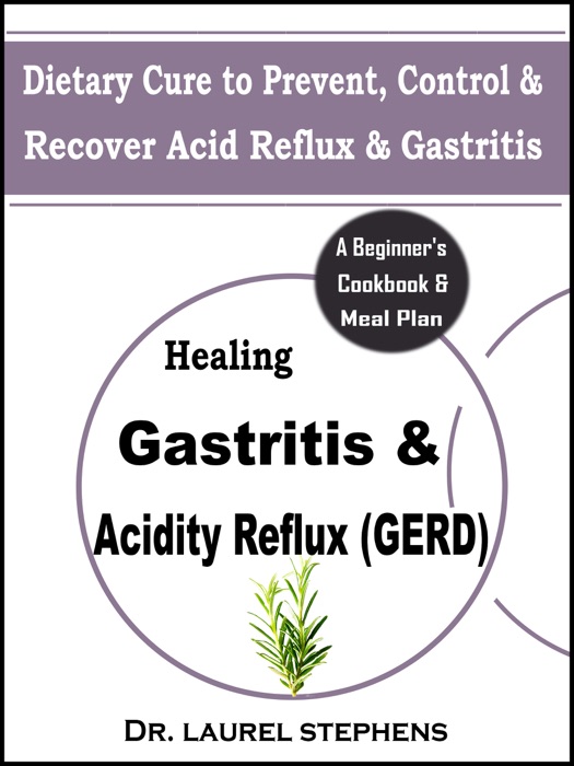 Healing Gastritis & Acidity Reflux (GERD)