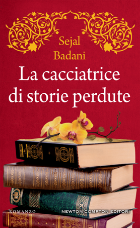 La cacciatrice di storie perdute - Sejal Badani