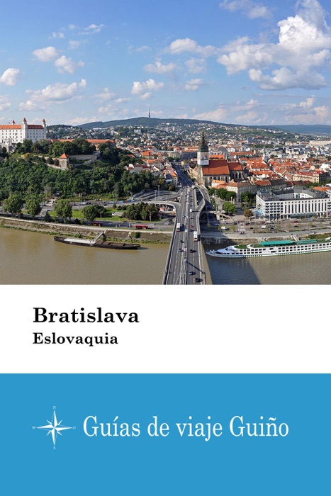 Bratislava (Eslovaquia) - Guías de viaje Guiño