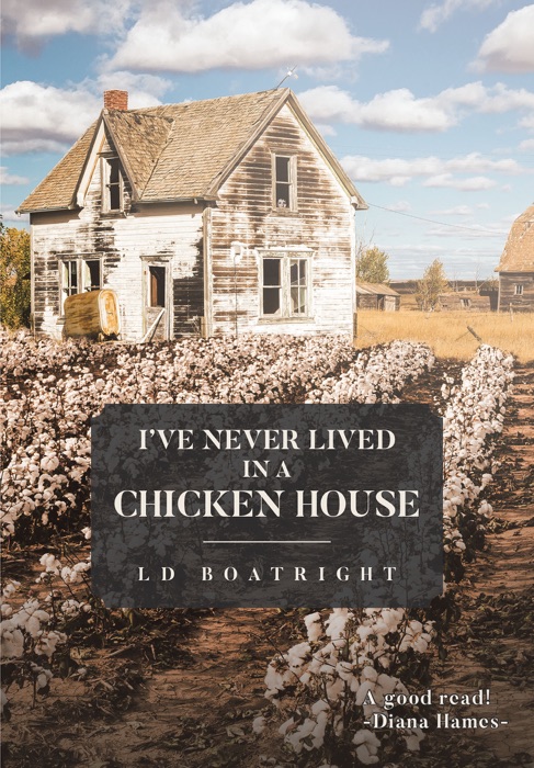 I've Never Lived in a Chicken House