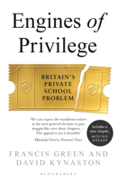 David Kynaston & Francis Green - Engines of Privilege artwork