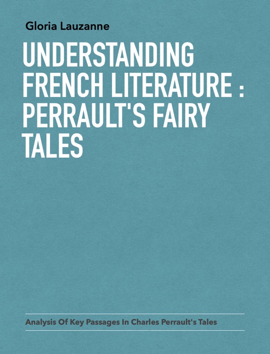 Understanding french literature : Perrault's Fairy Tales